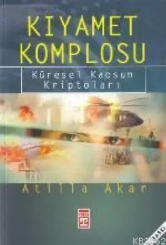 Kıyamet Komplosu; Küresel Kaosun Kriptoları