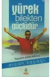 Yürek Bilekten Güçlüdür; Duygulara Yüksek Dokunuş