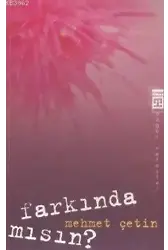 Farkında mısın ?