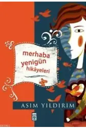 Merhaba Yenigün Hikayeleri