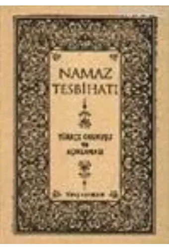 Namaz Tesbihatı (Bez Ciltli, Türkçe Okunuşlu ve Mealli)