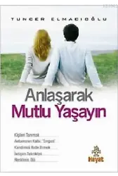 Anlaşarak Mutlu Yaşayın