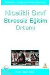 Nitelikli Sınıf ve Stressiz Eğitim Ortamı
