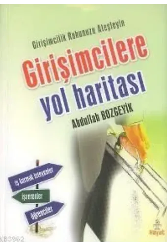 Girişimcilere Yol Haritası; Girişimcilik Ruhunuzu Ateşleyin