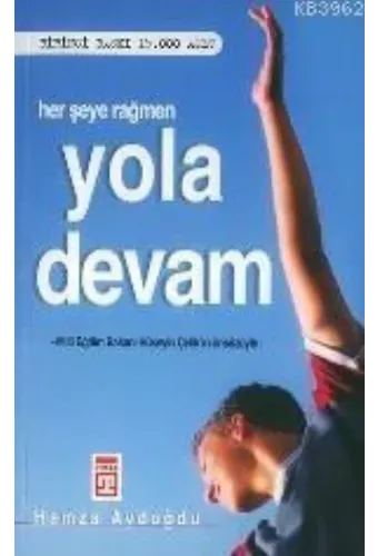Her Şeye Rağmen Yola Devam