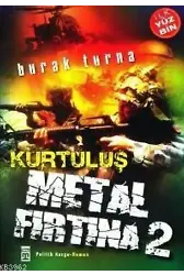 Metal Fırtına 2; Kurtuluş