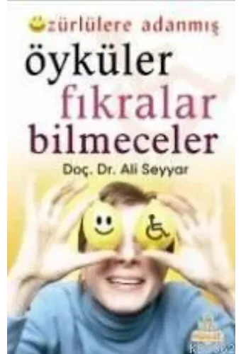 Özürlülere Adanmış Öyküler Fıkralar Bilmeceler