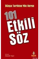 Dünya Tarihine Yön Veren| 101 Etkili Söz