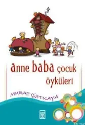 Anne Baba Çocuk Öyküleri