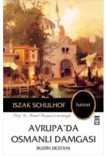 Avrupa'da Osmanlı Damgası; Budin Destanı