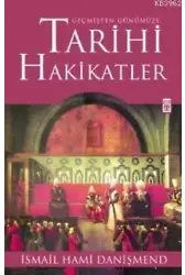 Geçmişten Günümüze Tarihi Hakikatler