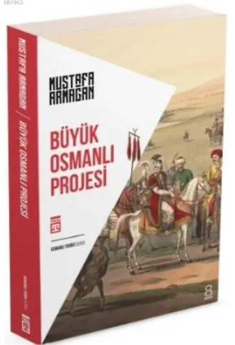 Büyük Osmanlı Projesi