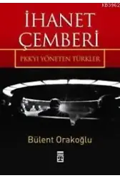 İhanet Çemberi; Pkk'yı Yöneten Türkler