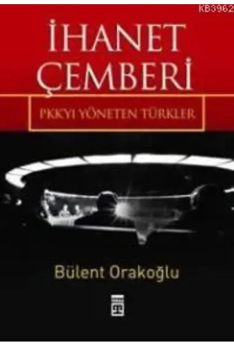 İhanet Çemberi; Pkk'yı Yöneten Türkler