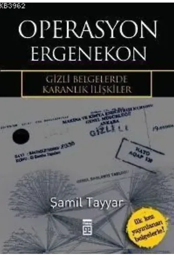 Operasyon Ergenekon; Gizli Belgelerde Karanlık İlişkiler