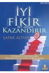 İyi Fikir Her Zaman Kazandırır