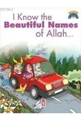 I Know The Beautiful Names Of Allah; (Allah'ın Güzel İsimlerini Biliyorum)