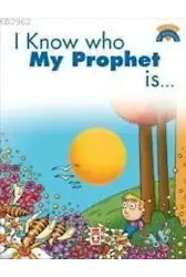 I Know Who My Prophet Is; (Peygamberimin Kim Olduğunu Biliyorum)