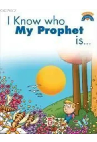 I Know Who My Prophet Is; (Peygamberimin Kim Olduğunu Biliyorum)