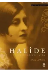 Halide; Tutku, Hüzün, İsyan