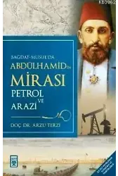 Abdülhamid'in Mirası Petrol ve Arazi