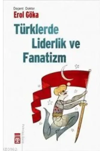 Türklerde Liderlik ve Fanatizm