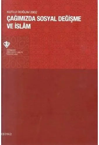 Çağımızda Sosyal Değişme ve İslam (Kutlu Doğum 2002)