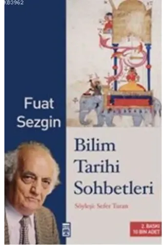 Bilim Tarihi Sohbetleri; Söyleşi: Sefer Turan