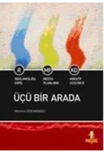 Üçü Bir Arada; Reklamcılığa Giriş - Medya Planlama Kreatif Düşünce