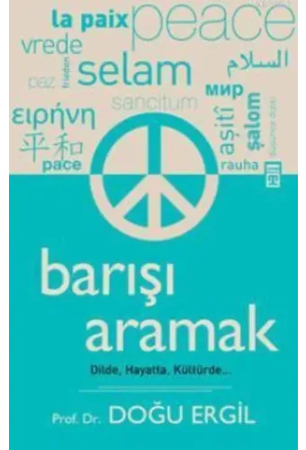 Barışı Aramak; Dilde, Hayatta, Kültürde