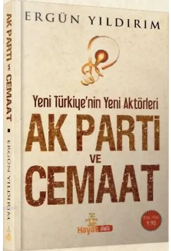 AK Parti ve Cemaat; Yeni Türkiye'nin Yeni Aktörleri
