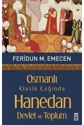 Osmanlı Klasik Çağında Hanedan Devlet ve Toplum