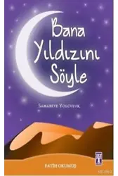 Bana Yıldızını Söyle; Sahabeye Yolculuk