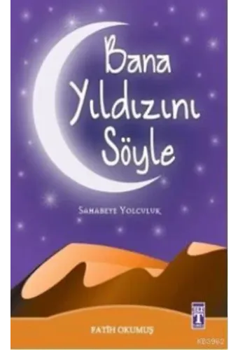 Bana Yıldızını Söyle; Sahabeye Yolculuk