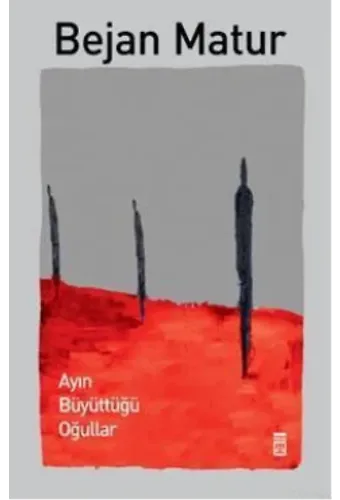 Ayın Büyüttüğü Oğullar
