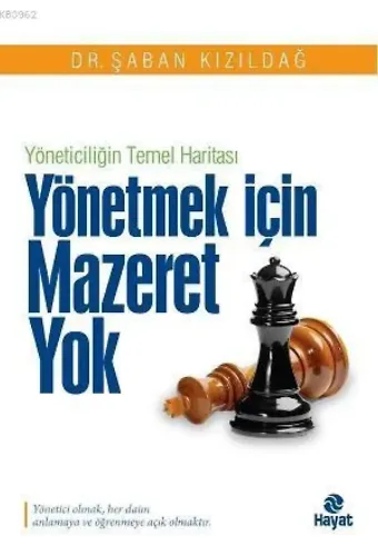 Yönetmek İçin Mazeret Yok; Yöneticiliğin Temel Haritası