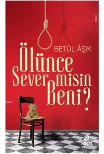 Ölünce Sever misin Beni?