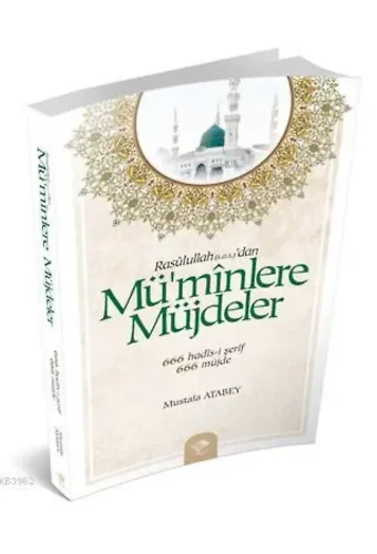 Rasûlullahdan| Mümînlere Müjdeler