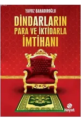 Dindarların Para ve İktidarla İmtihanı