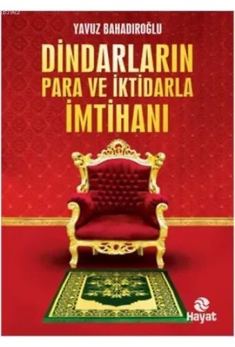 Dindarların Para ve İktidarla İmtihanı