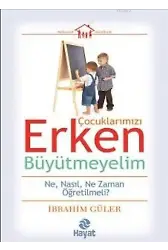 Çocuklarımızı Erken Büyütmeyelim