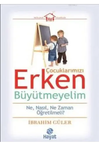 Çocuklarımızı Erken Büyütmeyelim