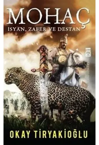 Mohaç; İsyan,Zafer Ve Destan