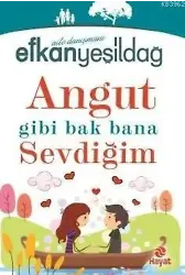 Angut Gibi Bak Bana Sevdiğim
