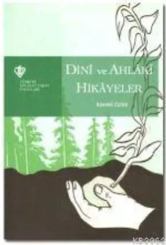 Ayet ve Hadislerle Dini ve Ahlaki Hikayeler