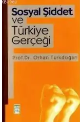 Sosyal Şiddet ve Türkiye Gerçeği