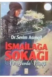 İsmailağa Sokağı; ve Sevda Çiçeği