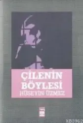 Çilenin Böylesi