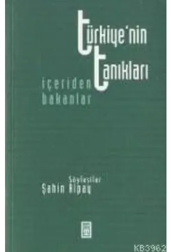 Türkiyenin Tanıkları; İçeriden Bakanlar