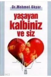 Yaşayan Kalbiniz ve Siz
